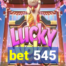 bet 545